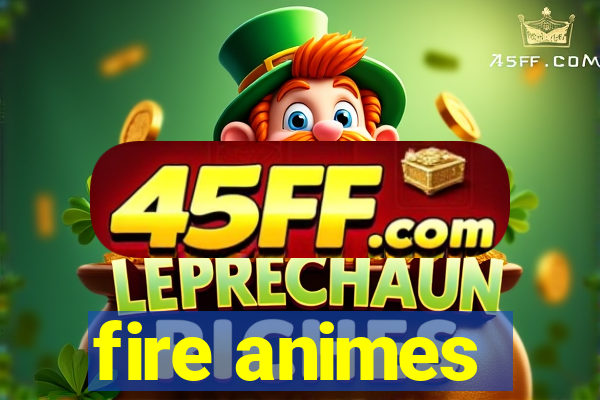 fire animes
